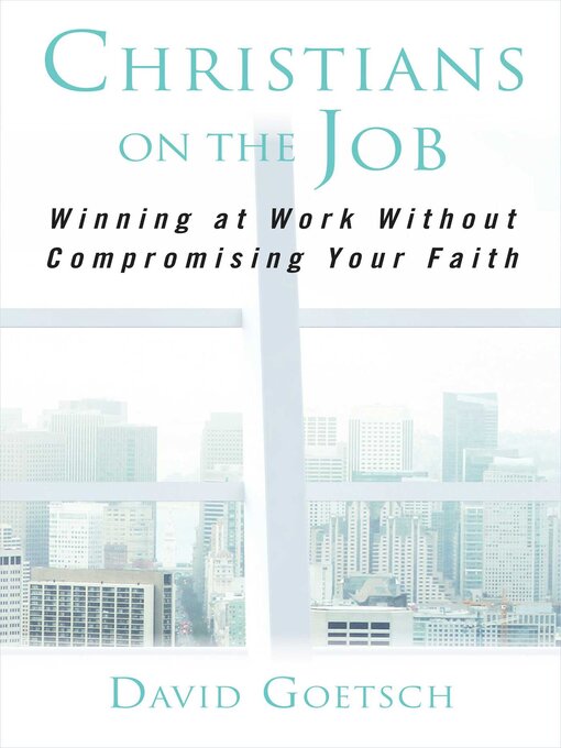 Title details for Christians on the Job by David Goetsch - Wait list